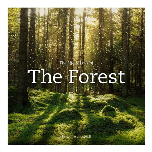 The Life & Love of The Forest | Coffee Table Book
